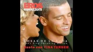 Eros Ramazzotti &amp; Tina Turner - Cosas De La Vida (Can&#39;t Stop Thinking of You)