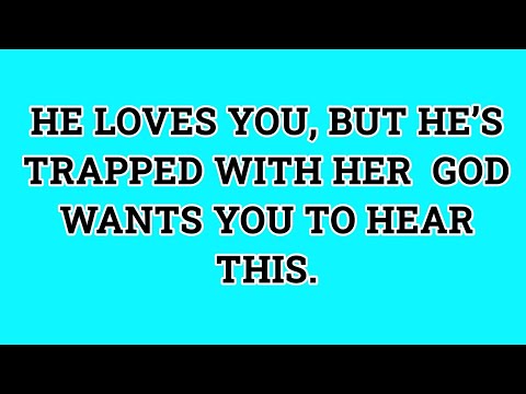 📃 HE LOVES YOU, BUT HE’S TRAPPED WITH HER  GOD WANTS YOU TO HEAR THIS...