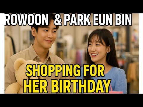 "Rowoon & Park Eun Bin Caught Shopping Together For Her Birthday 🎂💖"