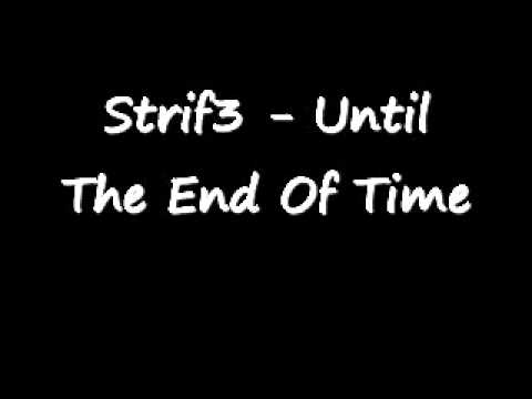 Strif3 - Until The End Of Time.wmv