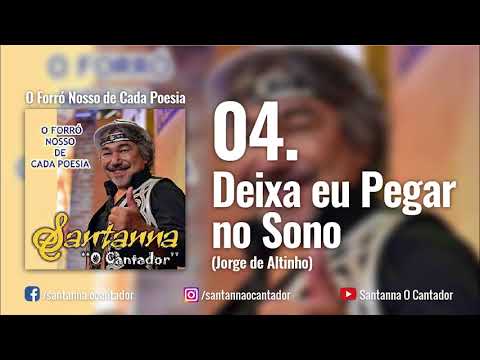 Deixe Eu Pegar No Sono - Santanna O Cantador
