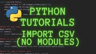 Python Tutorial - Importing CSV (No modules) Part 1