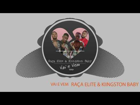 Vai e vem - Raça Elite & Kiingston Baby (2018)