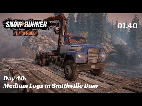 SnowRunner Hard Mode - R01 E40 - Medium Logs in Smithville Dam