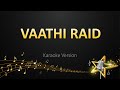 Vaati Raid - Anirudh Ravichander (Karaoke Version)