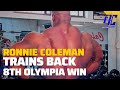 Ronnie Coleman Trains Back After 8th Olympia Win