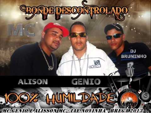 MC GENIO E ALISSON MC IAE NOVINHA BREGA 2013