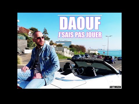 DAOUF  "J'sais pas jouer "  (Clip Officiel)
