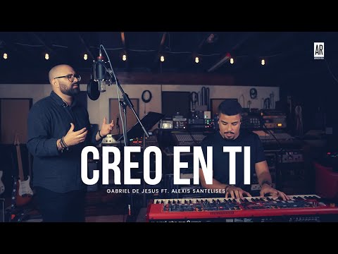 CREO EN TI - JULIO MELGAR - GABRIEL DE JESUS