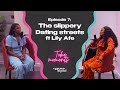 The slippery Dating streets FT Lilian Afegbai