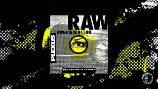 Plexus - Raw Mission - Mix 1 [Official Video]