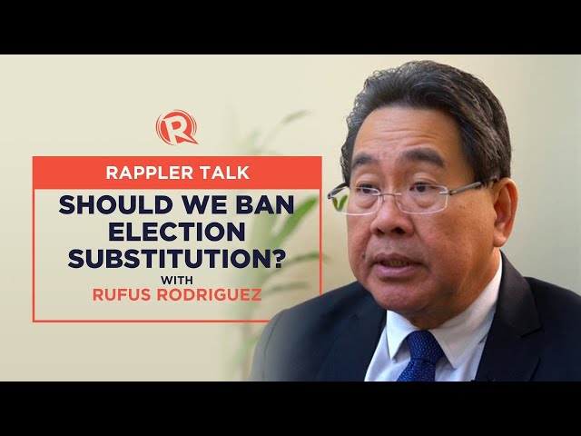 Rappler Talk: Should we ban election substitution?