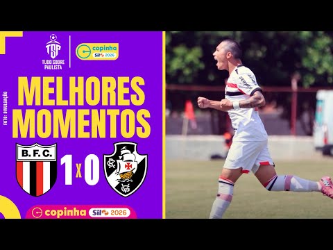 BOTAFOGO-SP 1 X 0 VASCO DA GAMA | COPINHA 2026 | 2ª FASE | MELHORES MOMENTOS