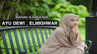 Download lagu ROHMAKA YA ROBBAL IBADI - Ayu Dewi - Lirik Arab, Latin dan Artinya mp3
