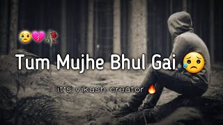 Tum Mujhe👰 Bhul Gai Kisi Aur Ke Liye🥀 Dhokha