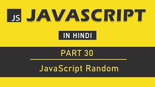 JavaScript Tutorial in Hindi for Beginners [Part 30] - Generate Random Number in JavaScript