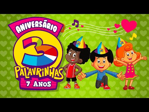 Aniversário de 7 anos do 3 Palavrinhas + Lançamento Volume 6 - #FiqueemCasa e #Comemore com a gente!