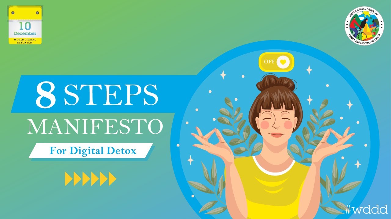 8 Steps Manifesto for Digital Detox| World Digital Detox Day Organization| Embracing Mental Wellness