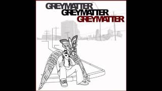 Grey Matter - The Problem
