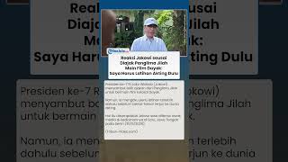 Akui Siap! Reaksi Jokowi Diajak Panglima Jilah Main Film Dayak: Saya Harus Latihan Akting Dulu