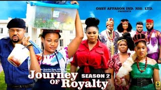 JOURNEY OF ROYALTY (SEASON 2) - 2025 Latest Nigerian Nollywood Movie || Trending now