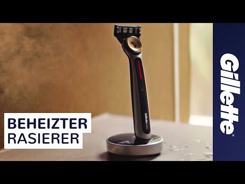 Heated Razor - Der erste beheizte Rasierer der Welt | Gillette Deutschland