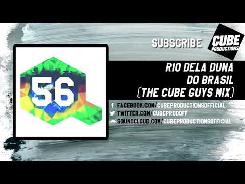 RIO DELA DUNA * * * DO BRASIL *  ( THE CUBE GUYS ) * *