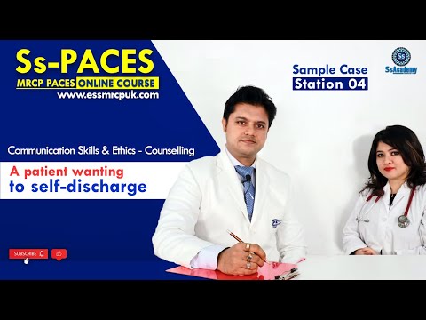PACES 2023 New Format |Sample |Station-04 (Communication Skills):A patient wanting to Self-discharge