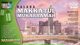 Download lagu NADAMURNI | BALADA MAKKATUL MUKARRAMAH mp3 Download lagu NADAMURNI | BALADA MAKKATUL MUKARRAMAH mp3