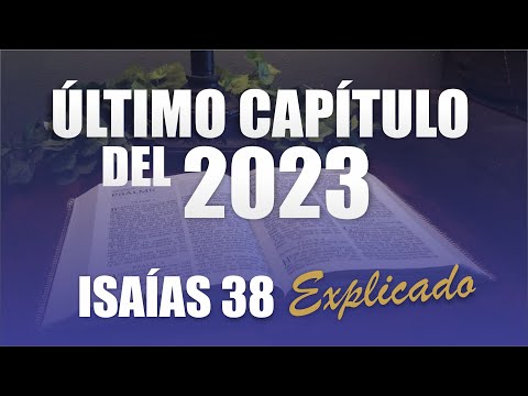 ✅ ISAIAS 38 - EXPLICADO 🔥 | Reavivados por su Palabra || 31 DE DICIEMBRE 2023 📌