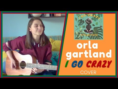 I Go Crazy - Orla Gartland