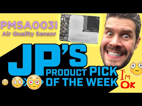 JP’s Product Pick of the Week 12/8/20 PMSA003I AQI sensor @adafruit @johnedgarpark