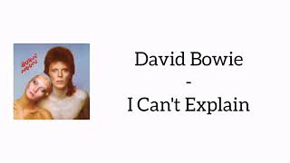 David Bowie - I Can&#39;t Explain (Lyrics)