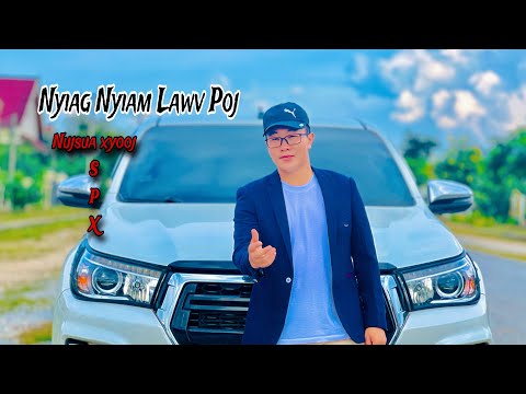 Nyiag Nyiam Lawv Poj - Nujsua Xyooj [ SPX_nkauj tshiab 2024 ]