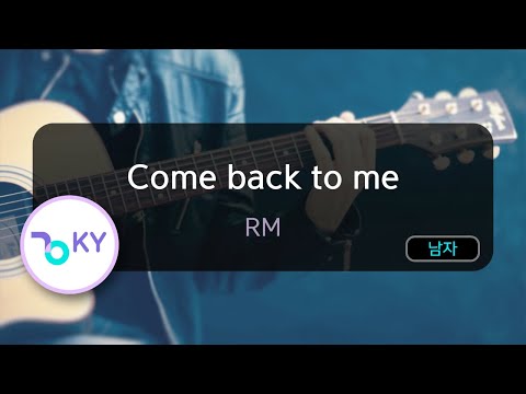 Come back to me - RM (KY.75082) / KY KARAOKE