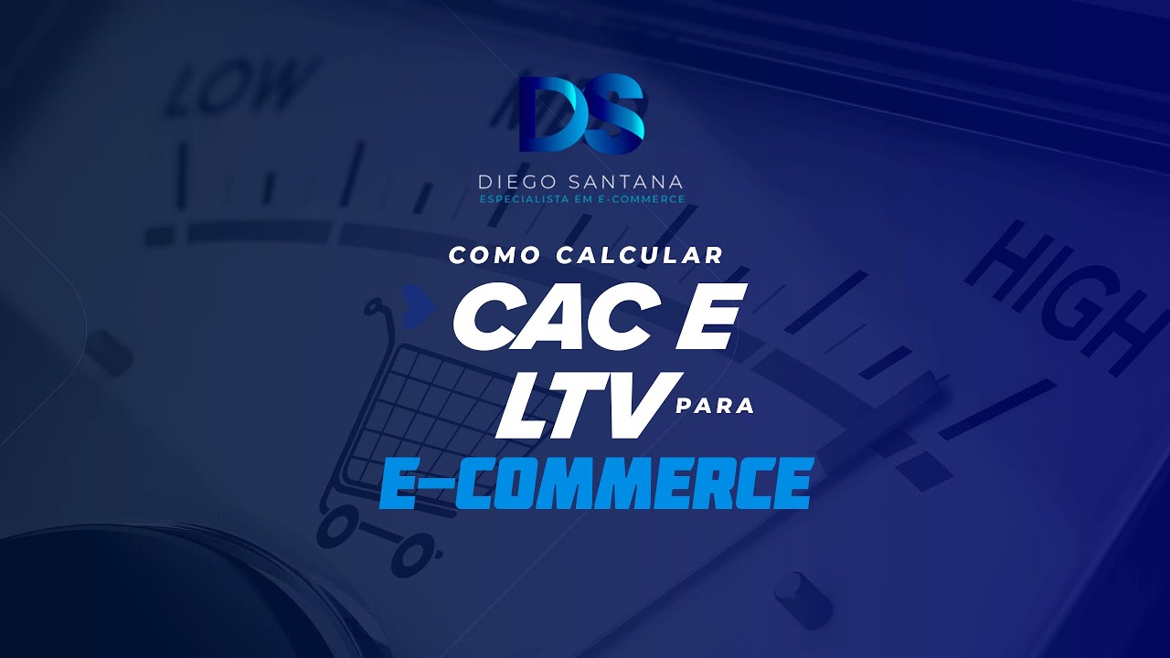 Como Calcular CAC e LTV para E-Commerce?