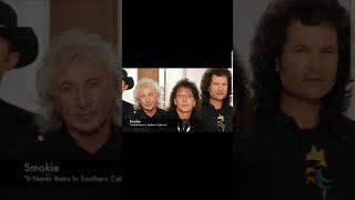 SMOKIE (&quot;IT NEVER RAINS IN SOUTHERN CALIFORNIA&quot;)