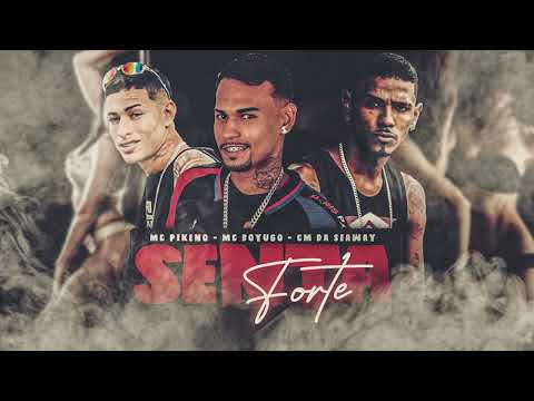 CM DA SEAWAY, MC BOYUGO, MC PIKENO - SENTA FORTE