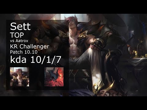 Sett Top vs Aatrox - KR Challenger 10/1/7 Patch 10.10 Gameplay
