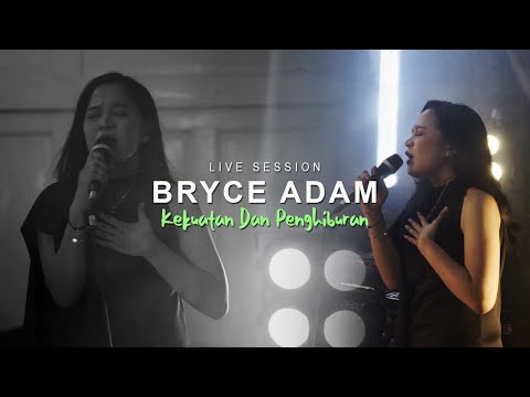 Bryce Adam - Kekuatan Serta Penghiburan (from Album Bukit Kasih-Mu)