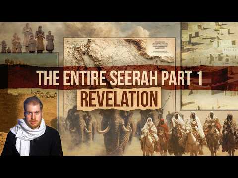 The Entire Seerah - Part 1 | Revelation