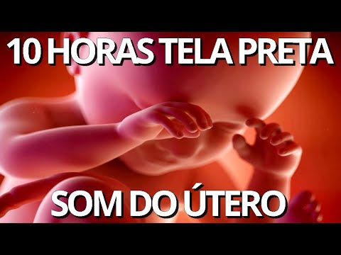 11 Horas De Som do Útero Original Com TELA PRETA - Som de Dentro da Barriga para o Bebê Dormir