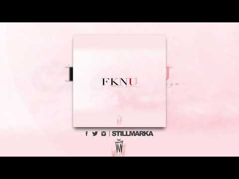FKNU - Marka ft Kid Kamikaze (Prod by VITALZ x Jabari)