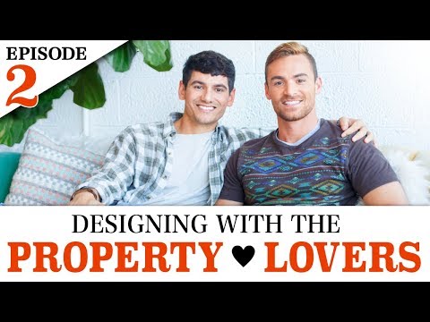 DESIGNING WITH THE PROPERTY LOVERS EP. 2