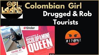 Colombian Girl caught Drugging & Robbing Tourists in Cartagena & Medellin @obilaand Reaction