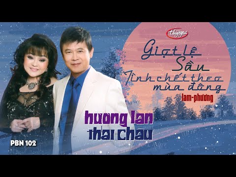 PBN 102 | Thái Châu & Hương Lan - LK Tình Chết Theo Mùa Đông & Giọt Lệ Sầu