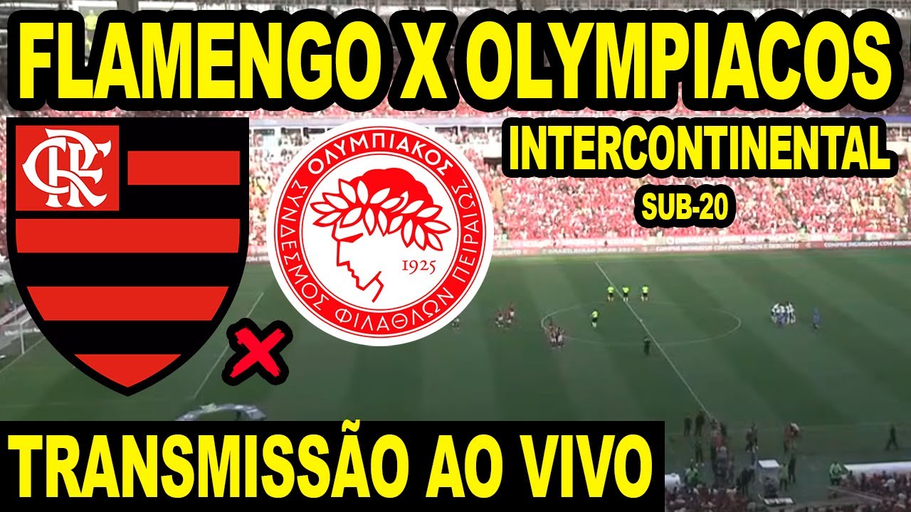 FLAMENGO X OLYMPIACOS AO VIVO - FINAL DO INTERCONTINENTAL SUB-20 / DIRETO DO MARACANÃ