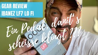 Video thumbnail for gear review #19 - Ibanez LF7 LO FI Pedal by hartguitar