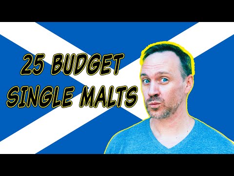 Top 25 Budget Single Malt Scotch Whiskies 2022