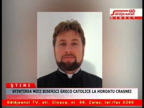 SFINTIREA NOII BISERICI GRECO CATOLICE LA HOROATU CRASNEI